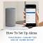How to Setup Alexa Echo Device with Easy Steps