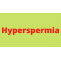 Hyperspermia: Causes, Symptoms, Side Effects, Fertility, Herb