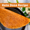 Keto Dosa Recipe