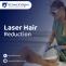 Laser Hair Reduction Treatment for Men & Women