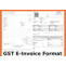 GST E-Invoice Format – E-Invoice Contents and Format