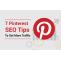 7 Pinterest SEO Tips To Get More Traffic