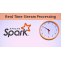 Astonishing benefits of real-time stream processing by Apache Spark.