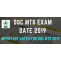 SSC MTS Exam Date 2019: Check Exam date for MTS Non-Technical Post