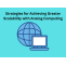Strategies for Achieving Greater Scalability with Analog Computing - TheOmniBuzz