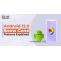 Android 12.0 Has Arrived, Here&#039;s What You Can Expect!
