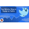 Top Effective Ways to Engage on Twitter | Fastlykke | Blog