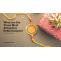 What are the Three Most Attractive Rakhi Designs?